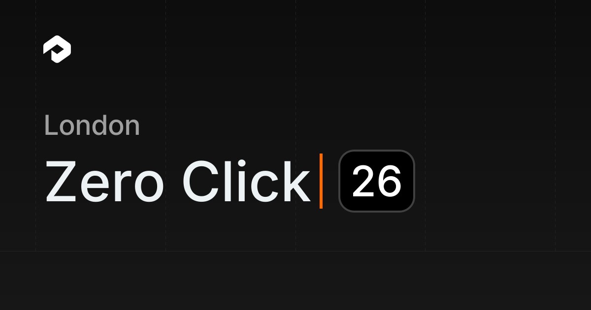 Zero Click London 2026 event artwork.